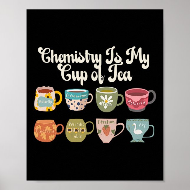 Chemistry Is My Cup Of Tea Science Lab Scientist C Poster (Framsidan)
