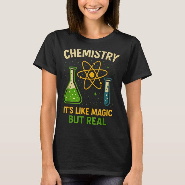 Chemistry It’s Like Magic Funny Science Teacher St T Shirt (Framsida)