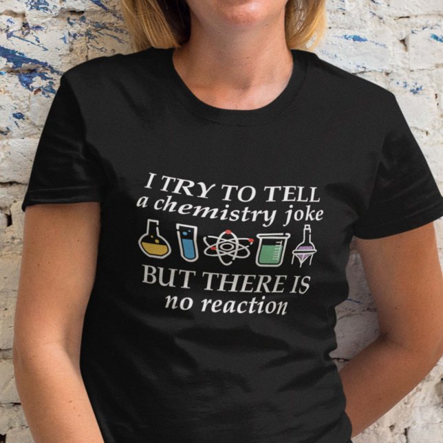 Chemistry Joke T Shirt (Skapare uppladdad)