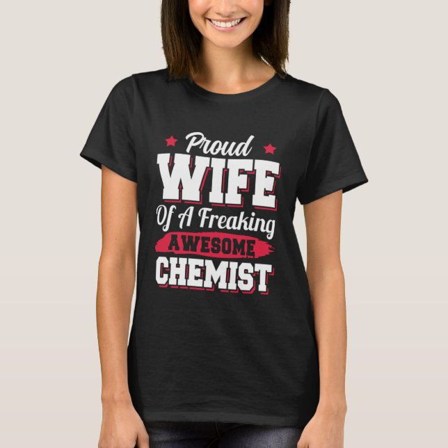 Chemistry Lab Science Chemical Chemist Wife T Shirt (Framsida)