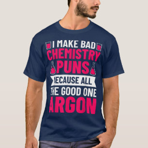 Chemistry Puns Chemist Chemistry Älskare Science S T Shirt