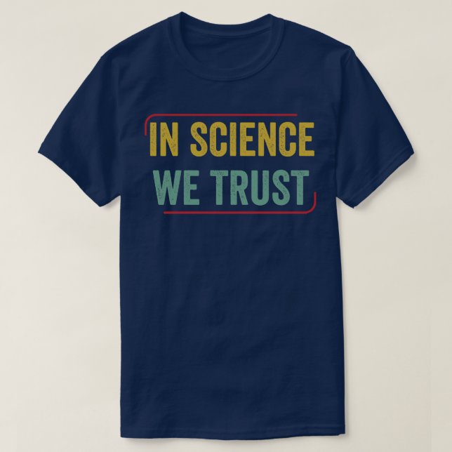 Chemistry Science Chemist Funny In Science we Trus T Shirt (Design framsida)