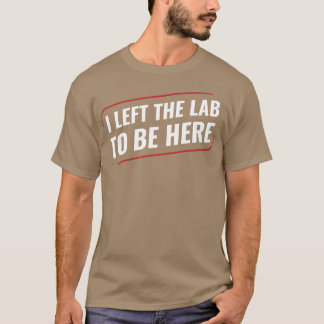 Chemistry Science Chemist jag Lämnat Lab T Shirt