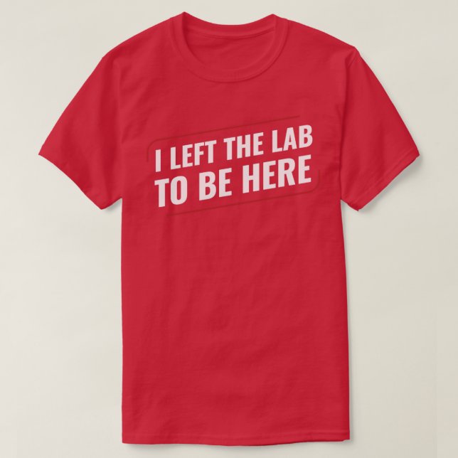 Chemistry Science Chemist jag Lämnat Lab T Shirt (Design framsida)