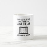 Chemistry Science Funny Laboratory Scientist Nerd Kaffemugg<br><div class="desc">En underbar utformning för varje kemist,  lab-assistent eller forskare vid ett kemi-laboratorium. Om ni kan läsa detta tvingades jag lämna labbet och komma in i samhället igen. Den här kemi Science Funny Laboratory Scientist Nerd är designad av Funny Chemistry Science Chemist Puns.</div>
