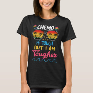 Chemo är Tuff, men jag är Humor Roligt T Shirt