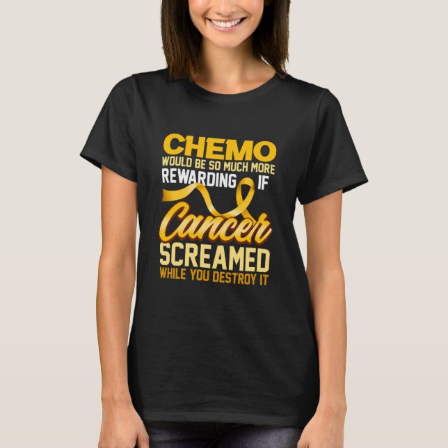 Chemo skulle vara så mycket mer givande t shirt (Framsida)