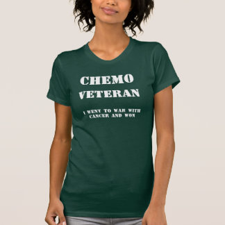 Chemo veteran t-shirt