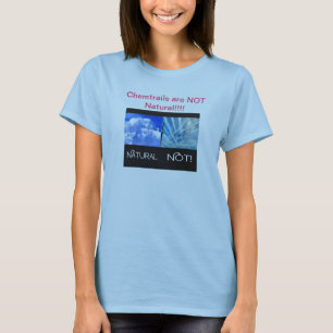 Chemtrails är inte naturlig tee