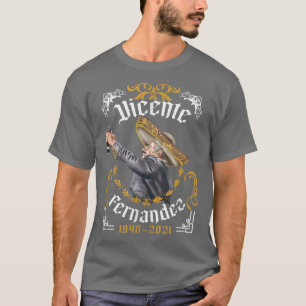 Chente Vicente Fernandez Pero Sigo Siendo El Rey T Shirt