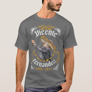 Chente Vicente Fernandez Pero Sigo Siendo El Rey T Shirt