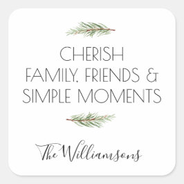 Cherish Family Friends and Simple Helgdag Moments Fyrkantigt Klistermärke