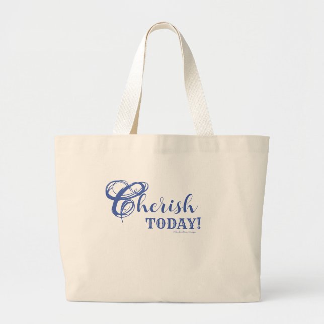 Cherish Today! Jumbo Tote Jumbo Tygkasse (Framsidan)
