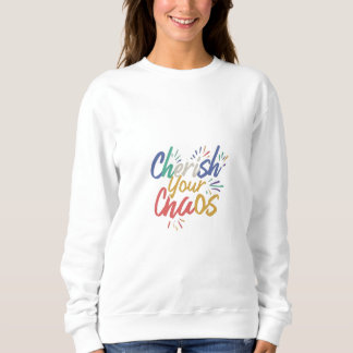 Cherish Your Chaos T Shirt