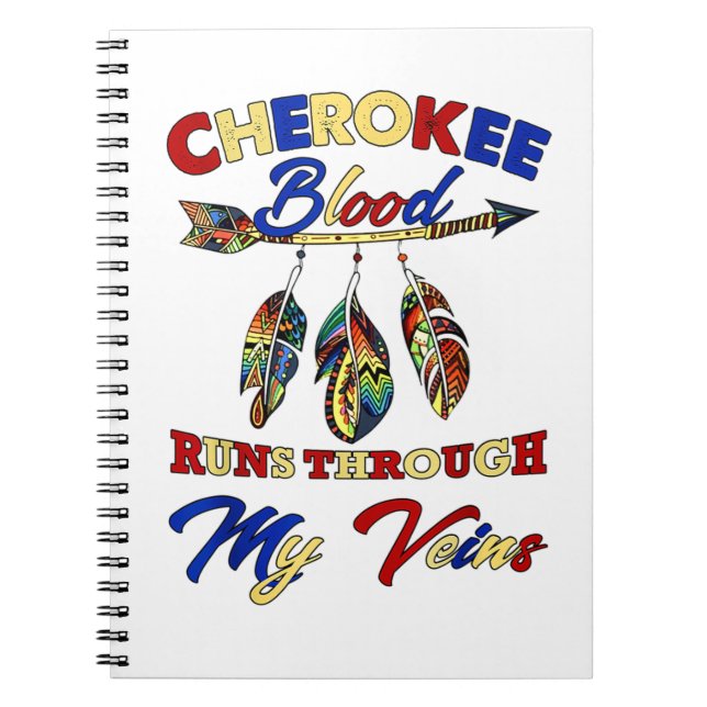 Cherokee Blood Springa genom min Veins Gift Anteckningsbok (Framsidan)