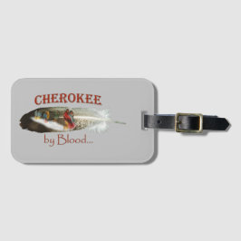 Cherokee by Blood Bagagebricka