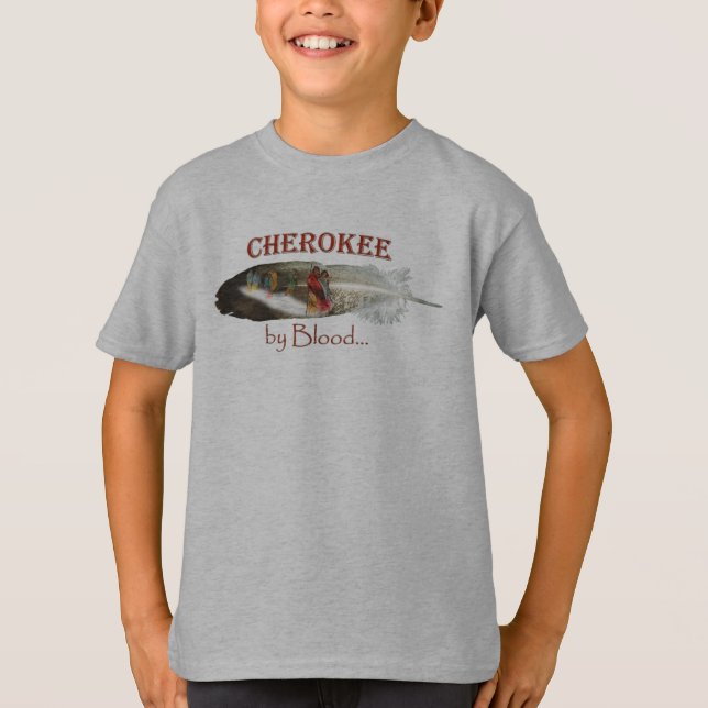 Cherokee by Blood T Shirt (Framsida)