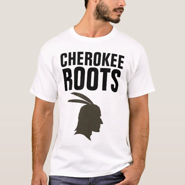CHEROKEE INDIAN ROOTS T-Shirts (Framsida)