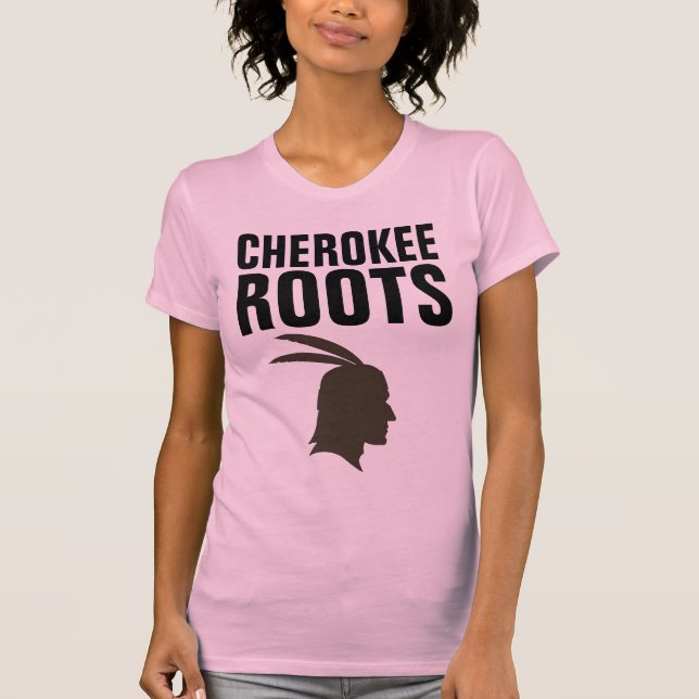 CHEROKEE INDIAN ROOTS T-Shirts (Framsida)
