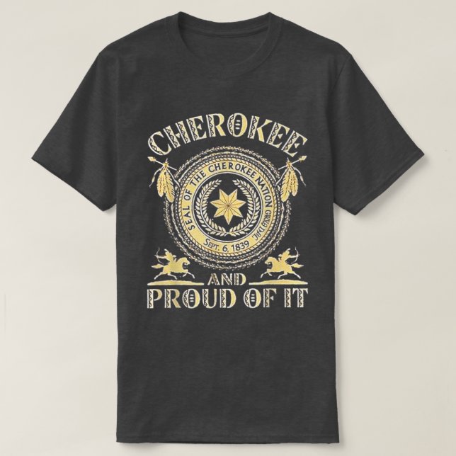 Cherokees Natives American och är stolt över det T Shirt (Design framsida)