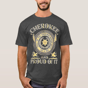 Cherokees Natives American och är stolt över det T Shirt