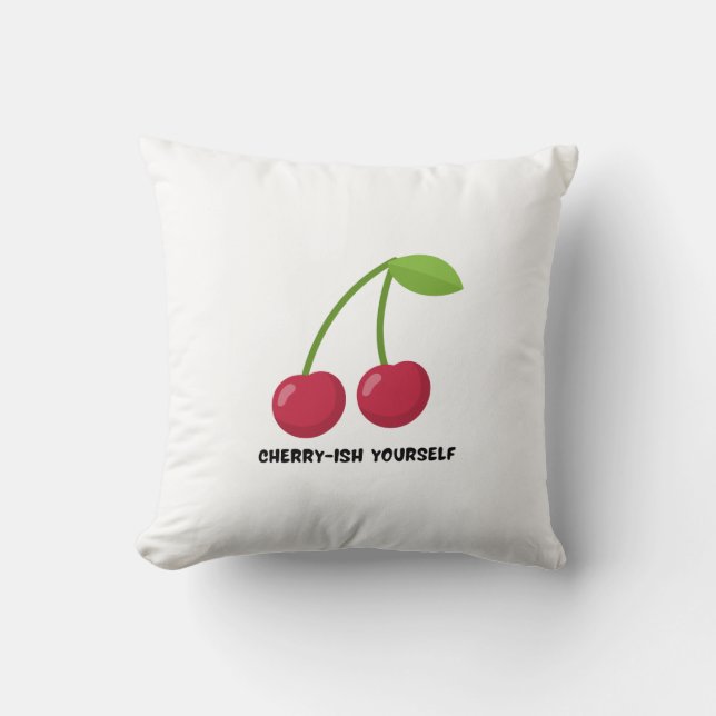 Cherry-ish Yourself self Love quote Kudde (Framsida)
