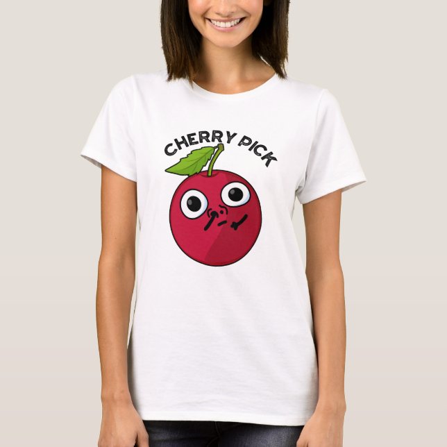 Cherry Plocka Funny Fruit Pun T Shirt (Framsida)