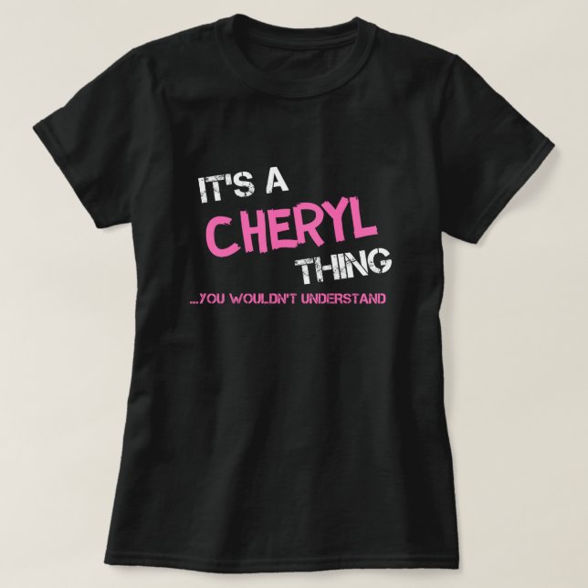 Cheryl sak du skulle inte förstå T-Shirt (Design framsida)