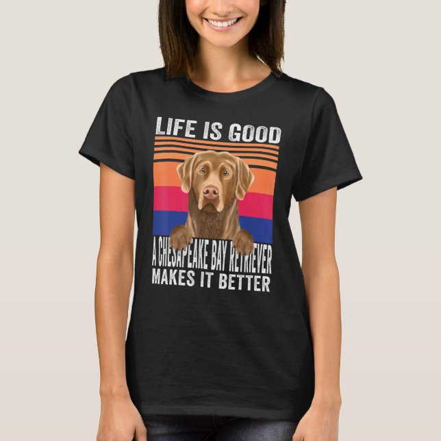 Chesapeake Bay Retrievers Gör Ditt Liv Bra Vin T Shirt (Framsida)