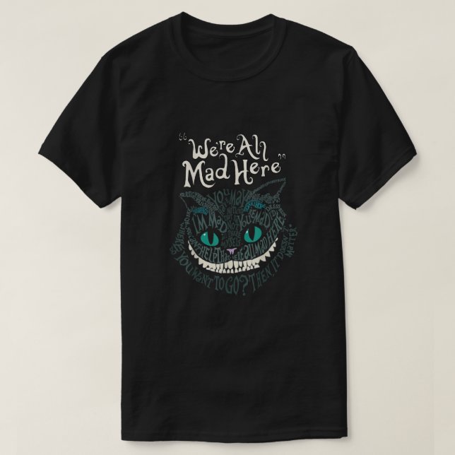 Cheshire Alice Cat vi är alla Mad här Wonderland T Shirt (Design framsida)