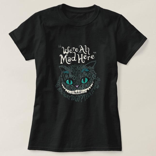 Cheshire Alice Cat vi är alla Mad här Wonderland T Shirt (Design framsida)