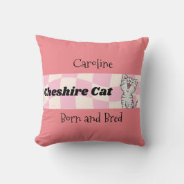 Cheshire Cat Born and Bred Editable Kudde