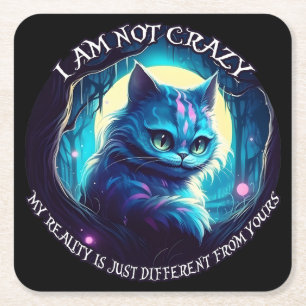 Cheshire Cat jag är inte galen Underlägg Papper Kvadrat