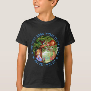 CHESHIRE KATT - NÅGON VÄG WILL GÖR T SHIRT