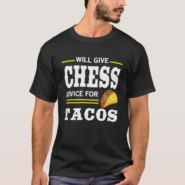 Chess Advice for Tacos T Shirt (Framsida)