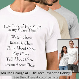 Chess Älskare Player Fläkt, vad jag gör på otid T Shirt