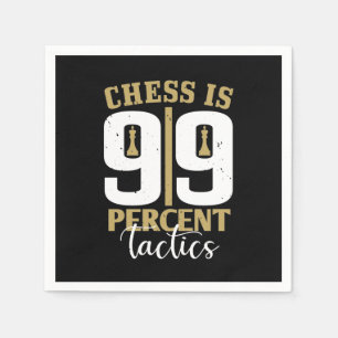 Chess är 99 % taktik pappersservett