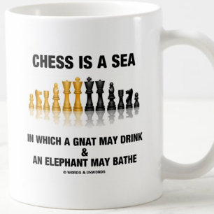 Chess är ett hav där Gnat kan dricka elefant Kaffemugg
