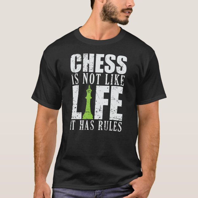 Chess är inte som Life det har Regler T Shirt (Framsida)