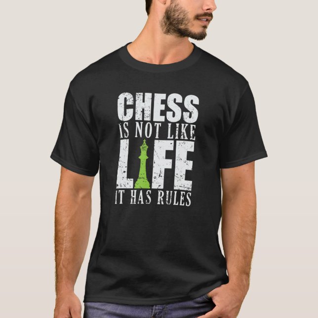 Chess är inte som Life det har Regler T Shirt (Framsida)