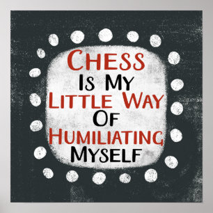Chess är mitt lilla sätt att Poster väggkonst