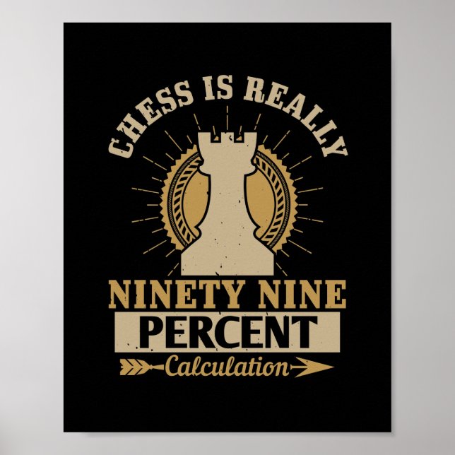 Chess är Verkligen 90-procentig beräkning Poster (Framsidan)