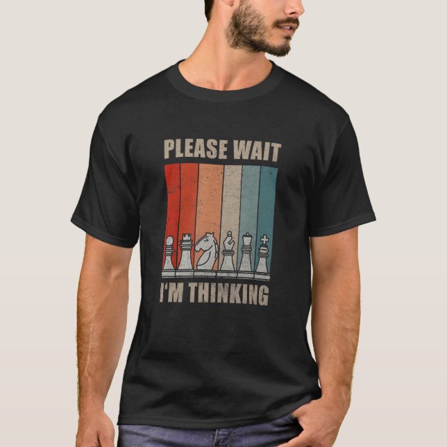 Chess Biet, vänta tills jag tänker på offertstyrel T Shirt (Framsida)