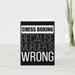 Chess Boxing eftersom mord är fel.. Kort