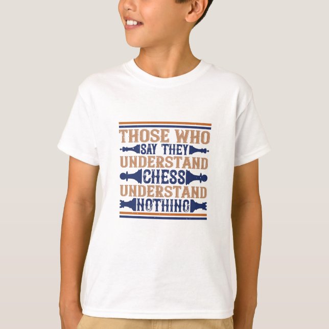 Chess - De som förstår schack T Shirt (Framsida)