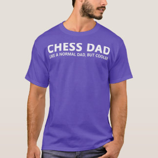 Chess Far Chess Pappa T Shirt