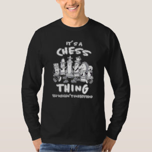 Chess Figur Chess-spelaren som säger schackspel T Shirt