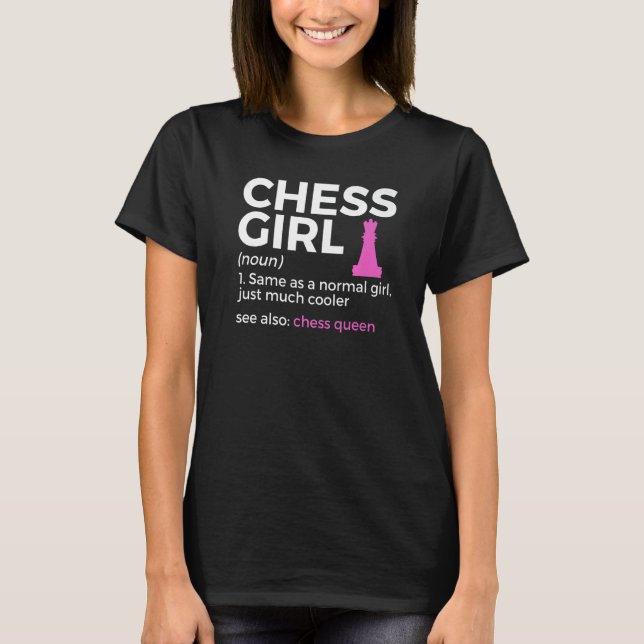 Chess Girl Definition Chess Queen T Shirt (Framsida)