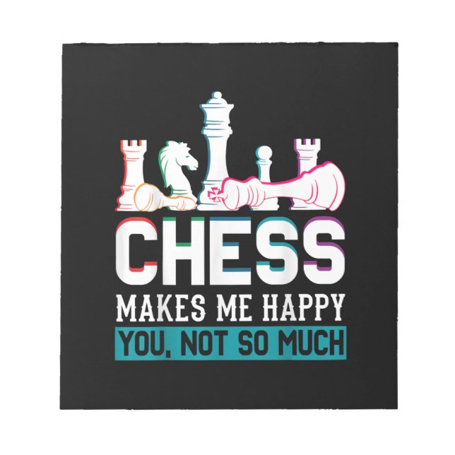 Chess gör mig till Lycklig Humor Funny Gift Anteckningsblock (Framsida)