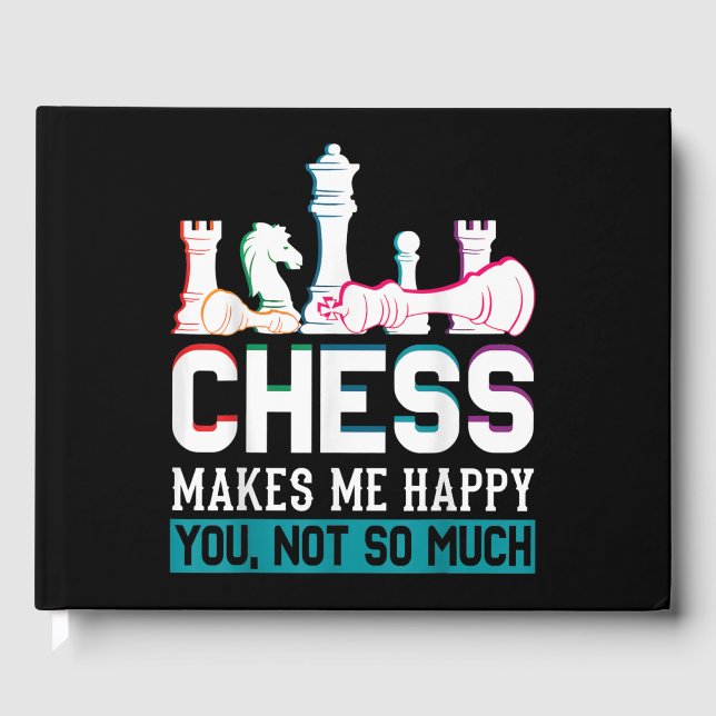 Chess gör mig till Lycklig Humor Funny Gift Gästböcker (Framsida)